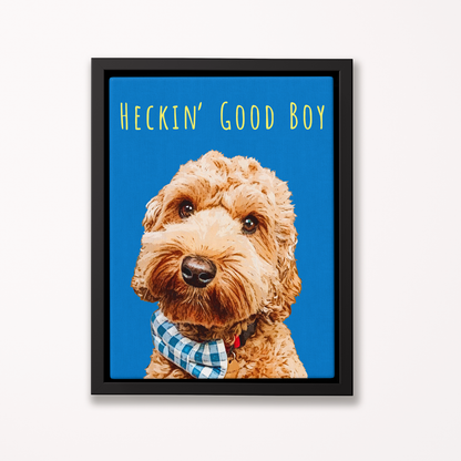 Framed canvas print of a dog with 'HECKIN' GOOD BOY' text on a blue background - Pop Your Pup