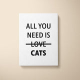 Canvas Quote - All you need is CATS
