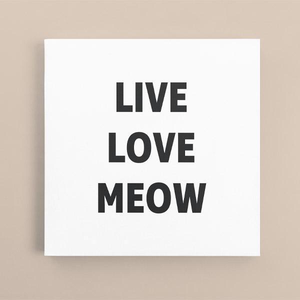 Canvas Quote - Live, Love, Meow - Custom pet art of your dog or cat by pop-your-pup