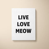 Leinwand Zitat - Leben, Liebe, Meow