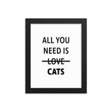 Gerahmte Poster Zitat - alles, was Sie brauchen, ist CATS
