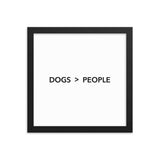 Framed Poster Quote - Dogs > People - Custom pet art of your dog or cat by pop-your-pup