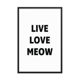 Framed Poster Quote - Live, Love, MEOW - Custom pet art of your dog or cat by pop-your-pup
