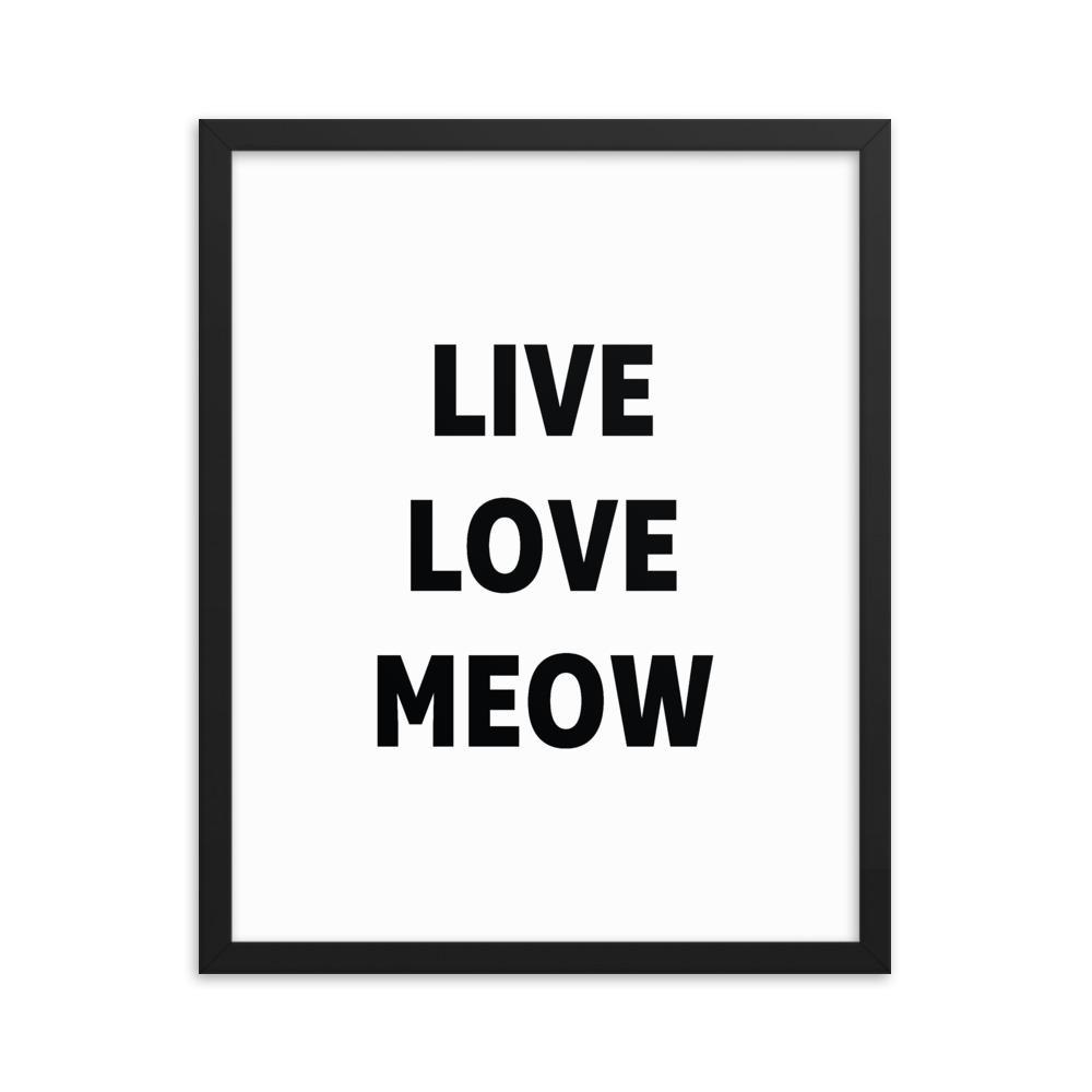 Framed Poster Quote - Live, Love, MEOW - Custom pet art of your dog or cat by pop-your-pup