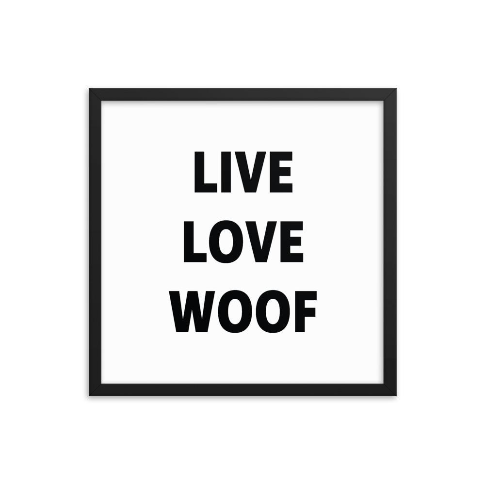 Framed Poster Quote - Live, Love, Woof - Custom pet art of your dog or cat by pop-your-pup