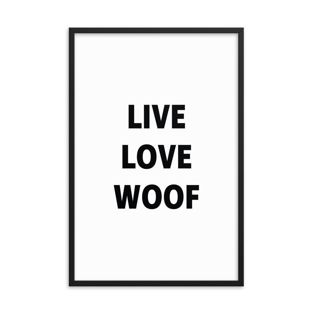 Framed Poster Quote - Live, Love, Woof - Custom pet art of your dog or cat by pop-your-pup