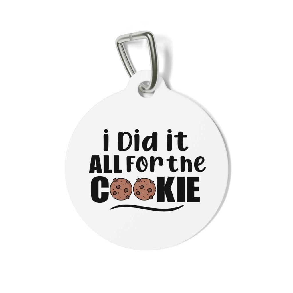 All For The Cookie Pet Tag