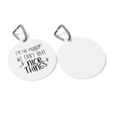 Cant Have Nice Things Pet Tag