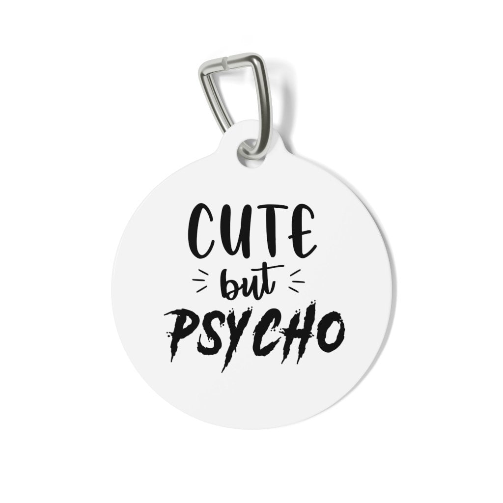 Cute But Psycho Pet Tag