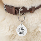 Cutie With Fluffy Booty Pet Tag