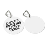 Daddys Drinking Buddy Pet Tag
