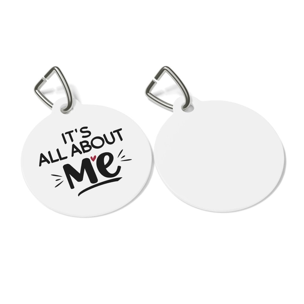 Its All About Me Pet Tag